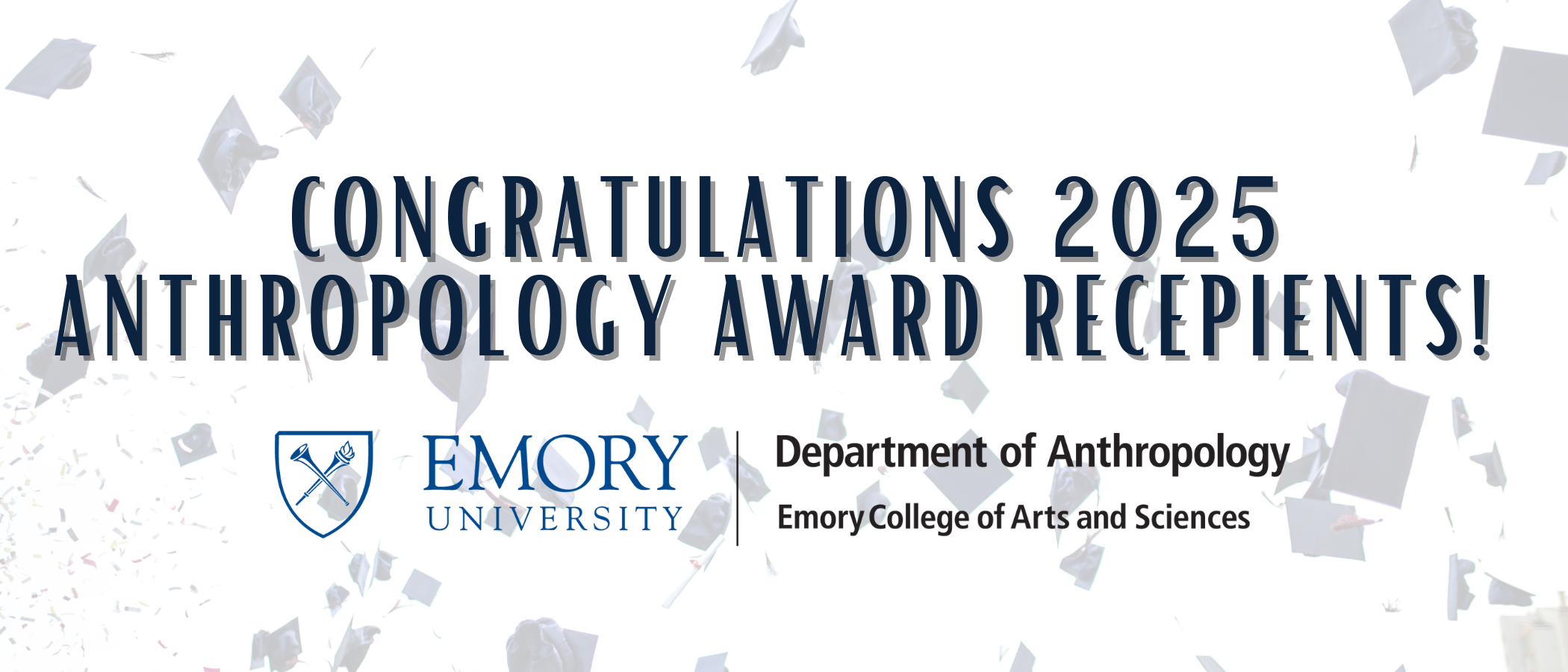 Congratulations to our 2025 Anthropology Student Award Winners! – EMORY ...